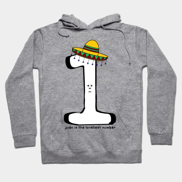 juan is the loneliest number Hoodie by paintbydumbers